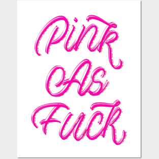 PINK AS FUCK Posters and Art